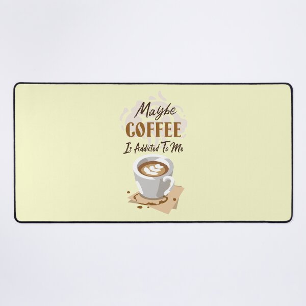 Item preview, Maybe Coffee Is Addicted To Me designed and sold by FMA30.