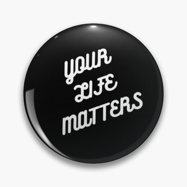 Item preview, Your Life Matters designed and sold by czavonarola.