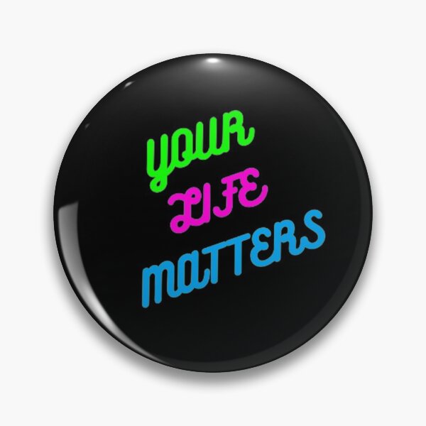 Item preview, Your Life Matters designed and sold by czavonarola.