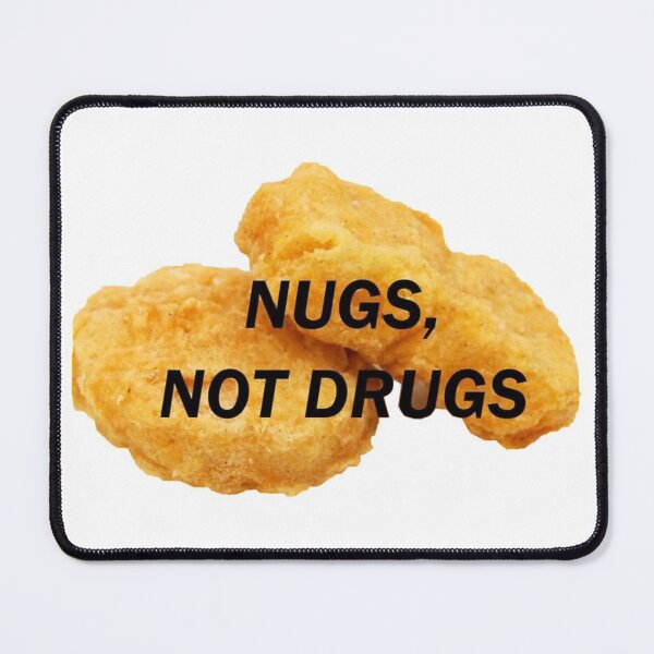 Item preview, nugs not drugs  designed and sold by discorat.