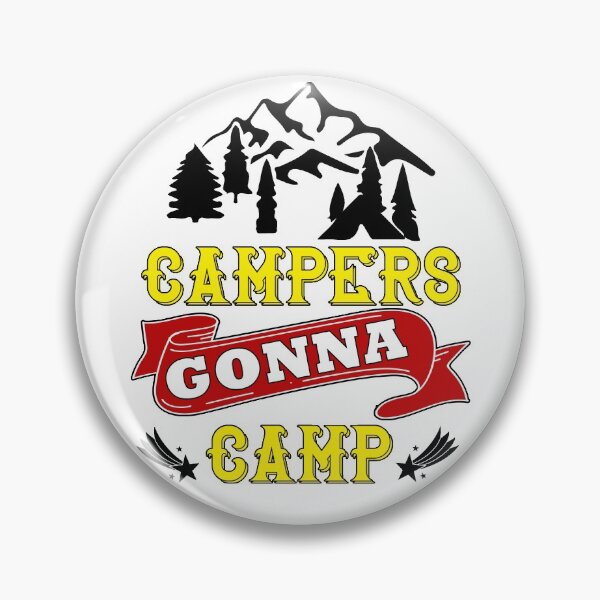 Item preview, Campers gonna camp designed and sold by yubamann.