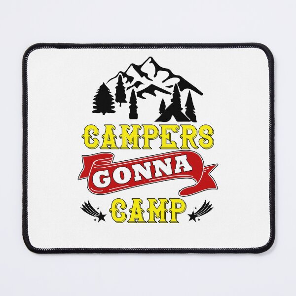 Item preview, Campers gonna camp designed and sold by yubamann.