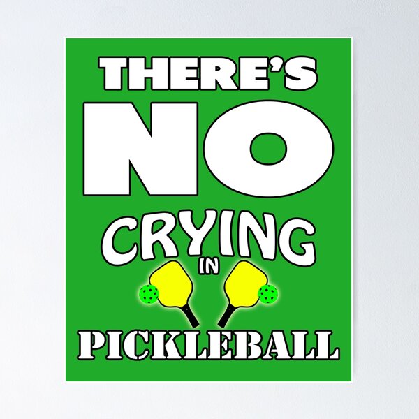 Item preview, There's No Crying in Pickleball designed and sold by DonnaPeaches.