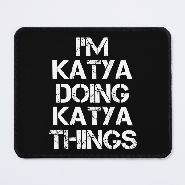 Item preview, Camiseta con nombre de Katya - I'm Katya Doing Camiseta de artículo de regalo con nombre de Katya Things designed and sold by chezeva.
