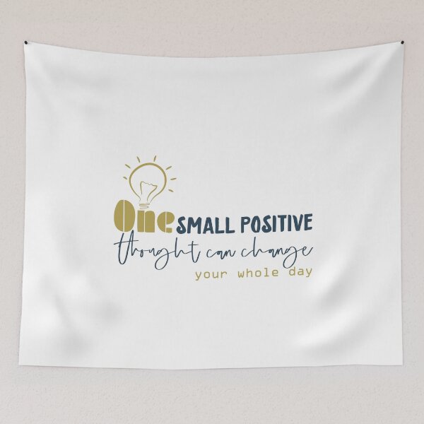 Item preview, One small positive thought can change your whole day designed and sold by Badrart.