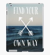Find Your Own Way iPad Case/Skin