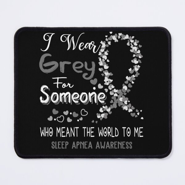 Item preview, I Wear Grey For Sleep Apnea Awareness designed and sold by Tadmab.