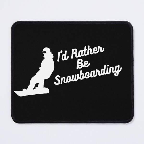 Item preview, I'd Rather Be Snowboarding designed and sold by Crafty-Mornings.
