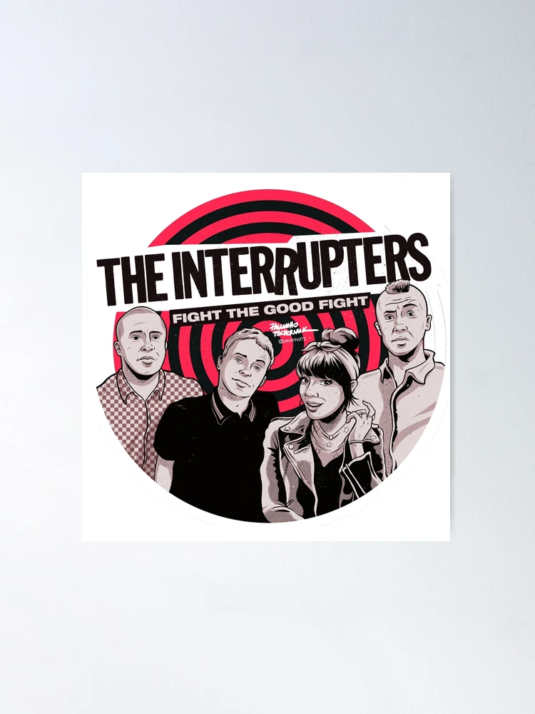 INTERRUPTERS ポスター FIGHT THE GOOD FIGHT Interrupters, The - Fight The Good Fight – Resident Vinyl