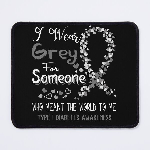 Item preview, I Wear Grey For Type 1 Diabetes Awareness designed and sold by Tadmab.