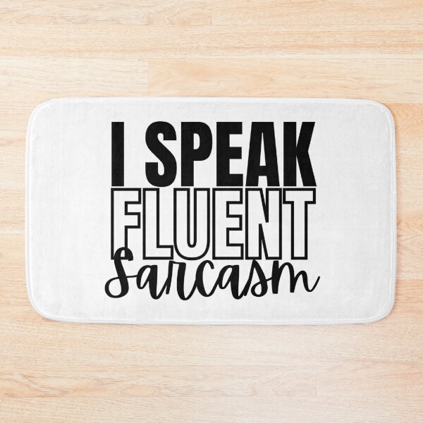 Item preview, I Speak Fluent Sarcasm Adult Humor Graphic Novelty Sarcastic Funny designed and sold by Artystico  ⭐⭐⭐⭐⭐.