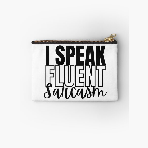 Item preview, I Speak Fluent Sarcasm Adult Humor Graphic Novelty Sarcastic Funny designed and sold by Artystico  ⭐⭐⭐⭐⭐.