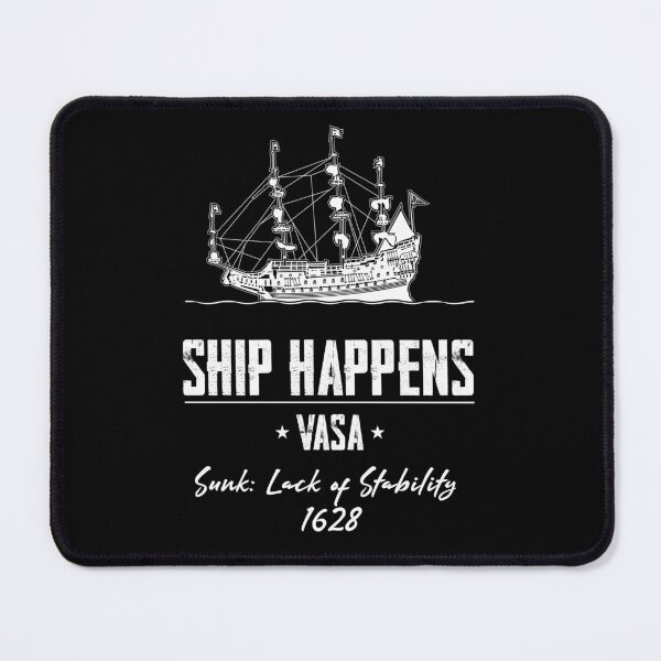 Item preview, Ship Happens Vasa designed and sold by twHistory.