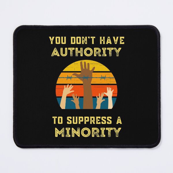 Item preview, You Don't Have Authority To Suppress A Minority. designed and sold by Einstein12345.
