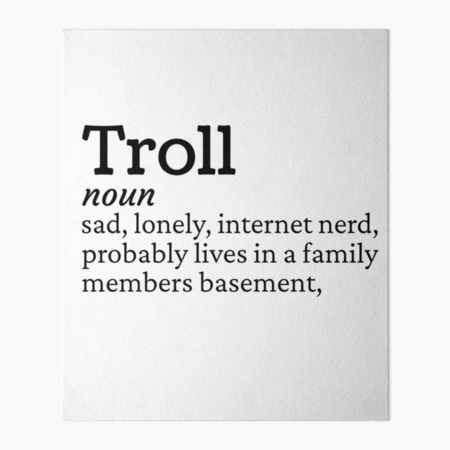 Bromley Academy - Do you know the meaning of #InternetTrolling? 🤔 In  Internet slang, a troll is a person who starts flame wars or intentionally  upsets people on the Internet by posting