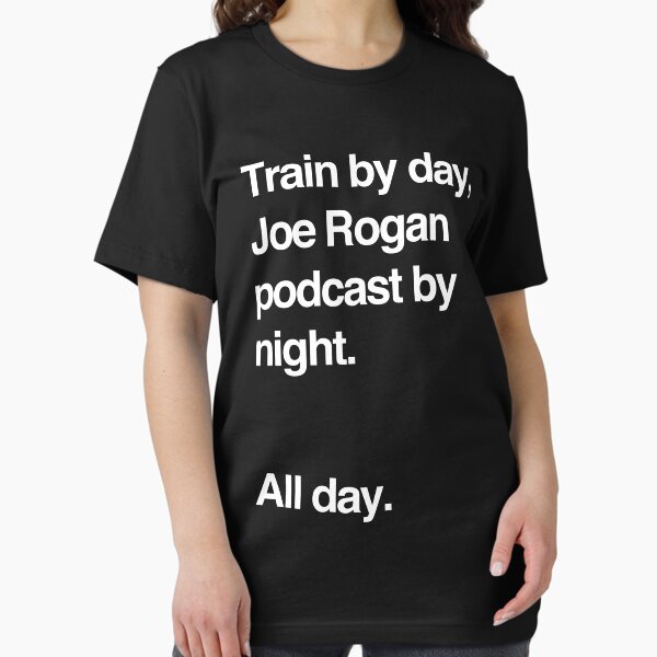 Item preview, Train by day, Joe Rogan podcast by night - All Day - Nick Diaz - Helvetica designed and sold by TomDesigns.