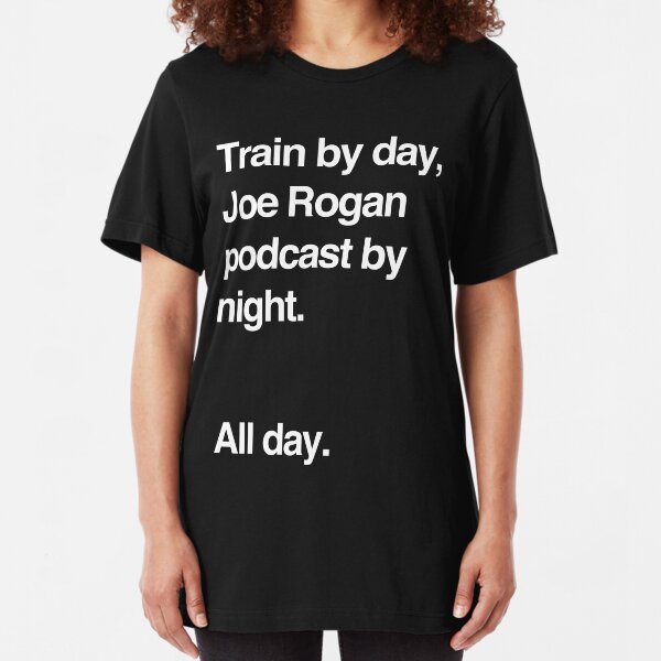 Train by day, Joe Rogan podcast by night - All Day - Nick Diaz - Helvetica Slim Fit T-Shirt
