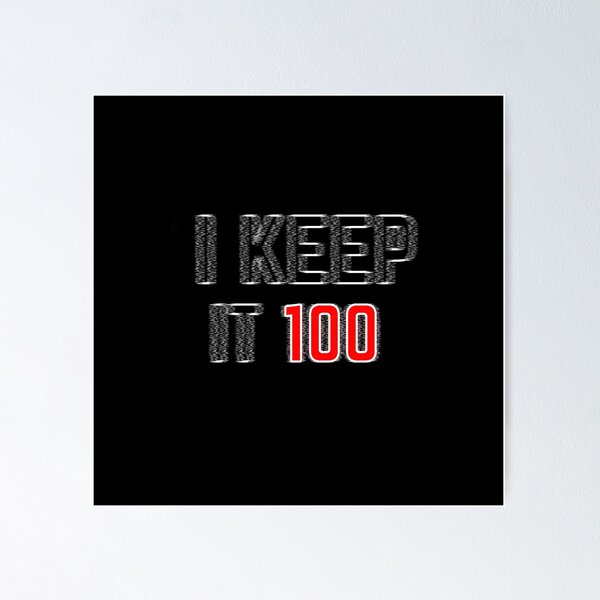Item preview, Copy of i keep it 100 - trustful quote designed and sold by nasani.