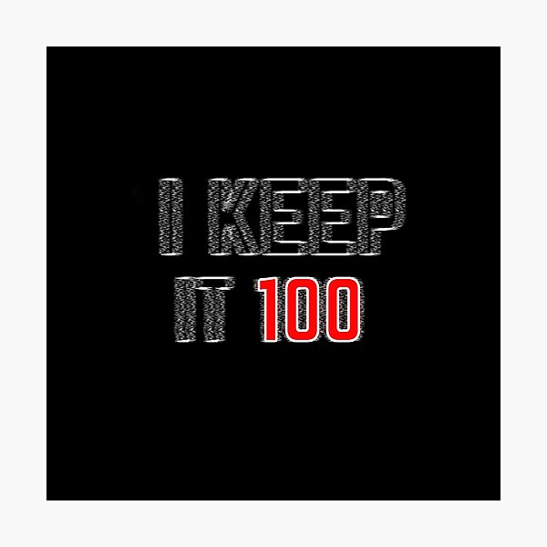 Item preview, Copy of i keep it 100 - trustful quote designed and sold by nasani.