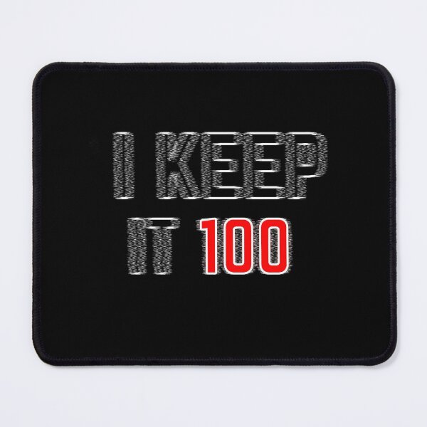 Item preview, Copy of i keep it 100 - trustful quote designed and sold by nasani.