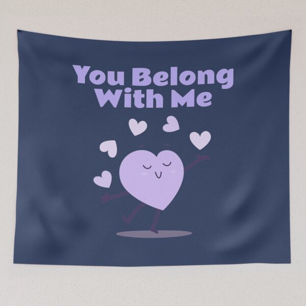 Item preview, You Belong With Me designed and sold by SamuelDyer.