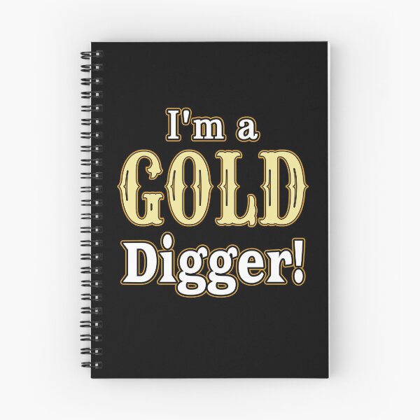 Item preview, I'm a GOLD Digger! designed and sold by TreasureTime.
