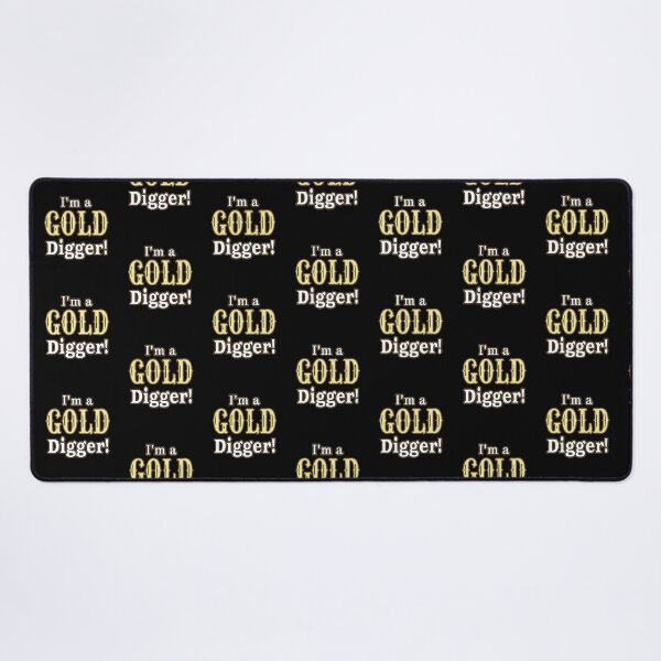 Item preview, I'm a GOLD Digger! designed and sold by TreasureTime.