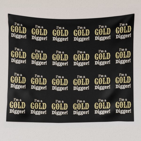 Item preview, I'm a GOLD Digger! designed and sold by TreasureTime.