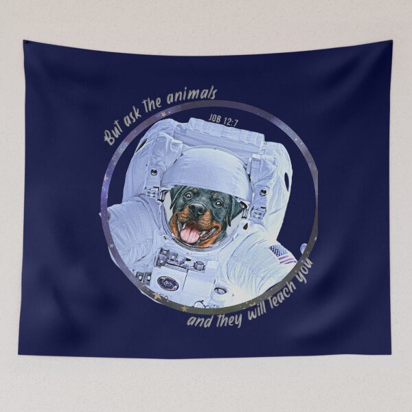 Item preview, Rottweiler Dog Astronaut in Space Bible Verse Ask the Animals Job 12:7 designed and sold by TheKingdomAttic.