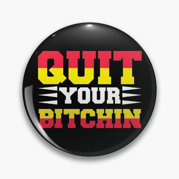Item preview, Quit your bitchin designed and sold by pnkpopcorn.