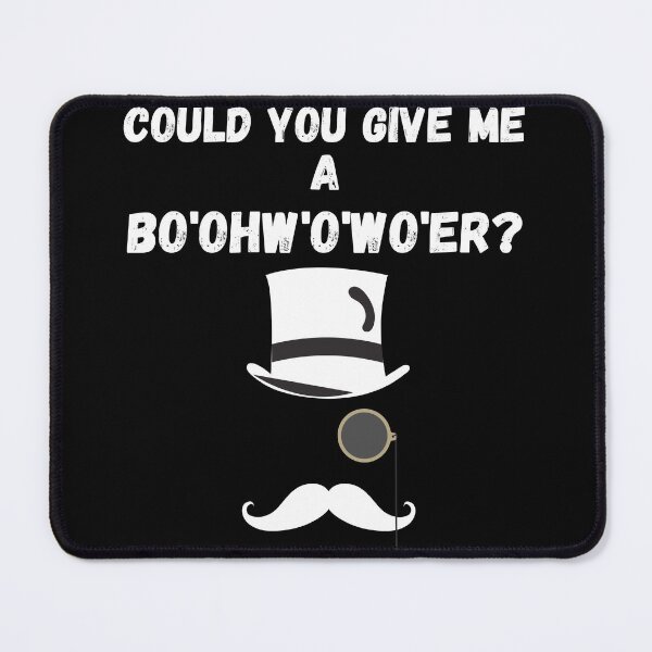 Item preview, Could You Give Me A Bo'ohw'o'wo'er ? designed and sold by Zenith-capitis.