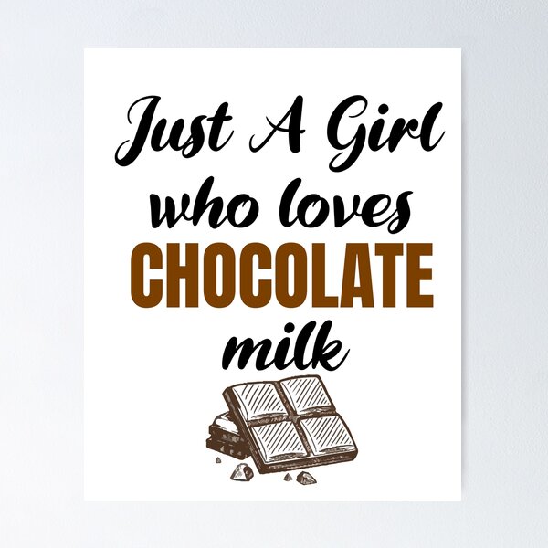 Just A Girl Who Loves Chocolate Milk T-shirt,gifts for coffee lover,gifts  for mom,gifts for sister, | Poster