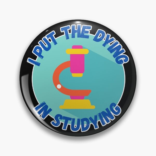 Item preview, I Put The Dying In Studying designed and sold by EyanShop.