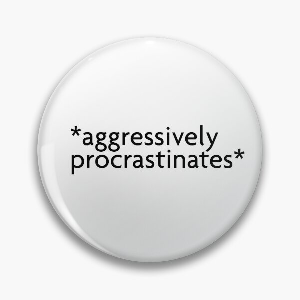 Item preview, Aggressively Procrastinates designed and sold by arteehub.