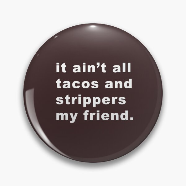 Item preview, Taco Strippers designed and sold by BaDizza.