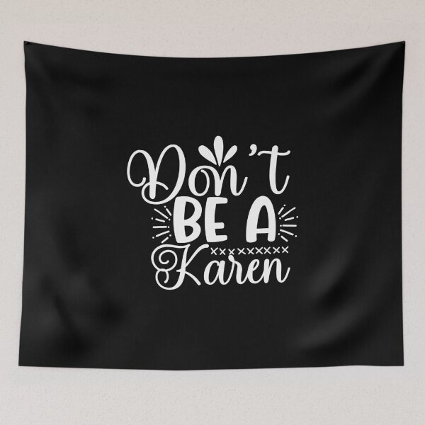 Item preview, Don't be a Karen designed and sold by pnkpopcorn.