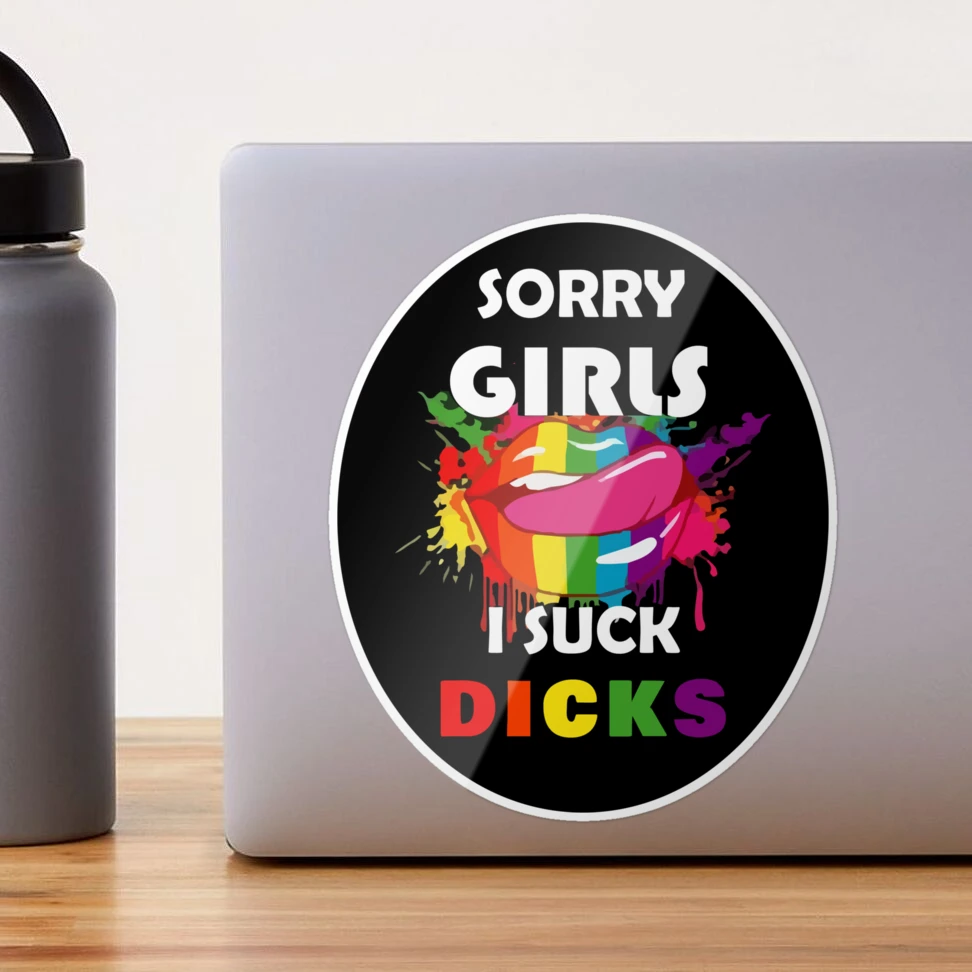 Girls, I Suck Dick - Lips