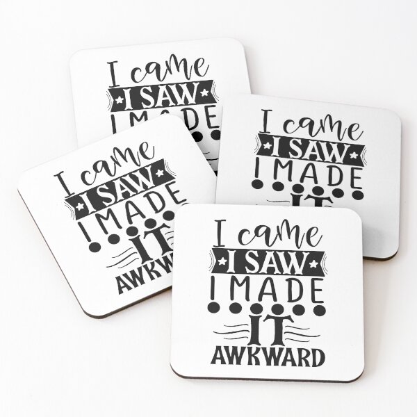Item preview, I came I saw I made it Awkward designed and sold by Say-It-In-Style.