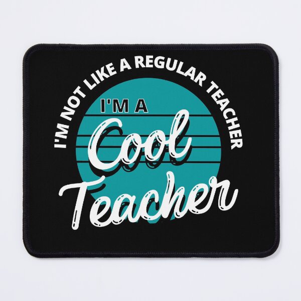 Item preview, I'm Not Like a Regular Teacher I'm a Cool Teacher Retro Turquoise - by Boo-da-chay designed and sold by Boo-da-chay.