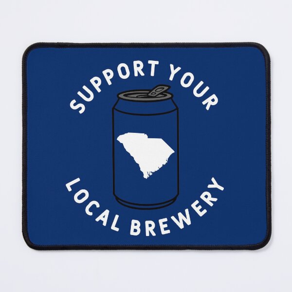 Item preview, Support Your Local Brewery South Carolina designed and sold by fearcity.
