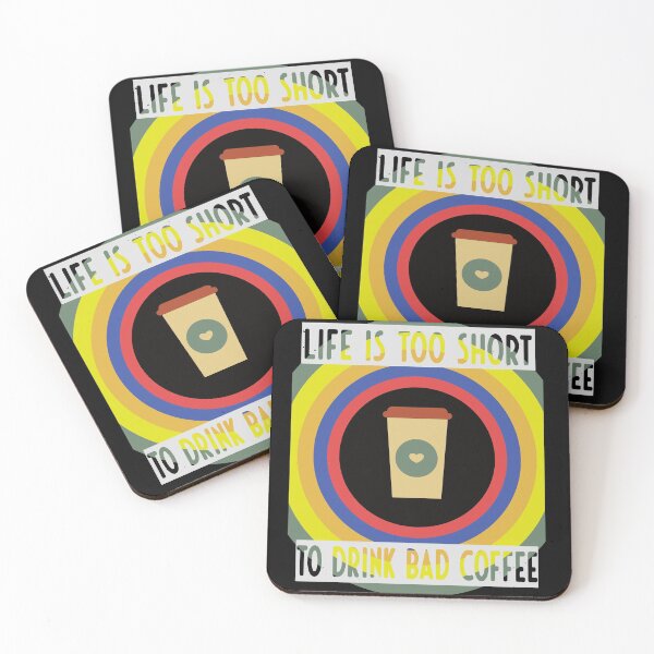 Item preview, Life Is Too Short To Drink Bad Coffee designed and sold by FridPix.