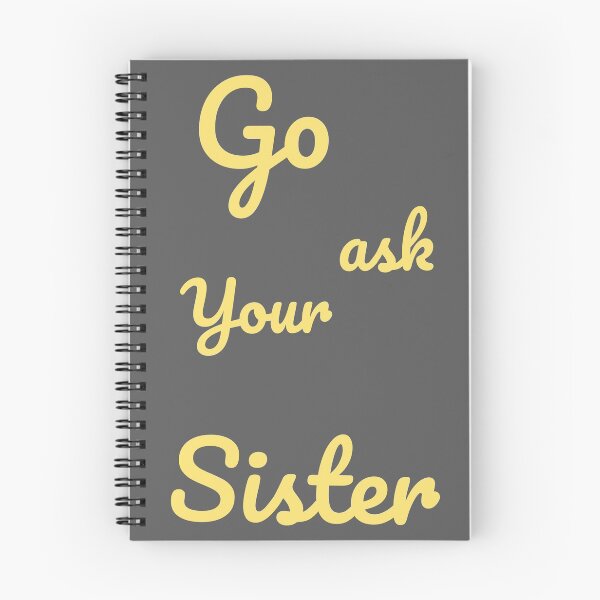 Item preview, Go ask your Sister designed and sold by Spasija.