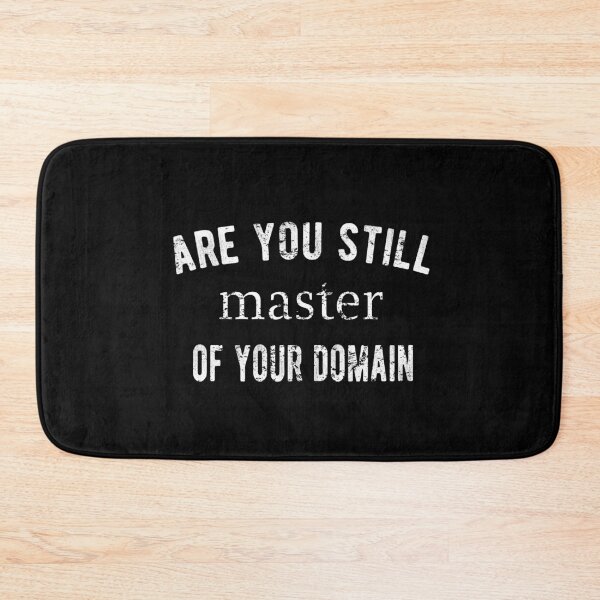Item preview, Are you still master of your domain designed and sold by QuoteableTees.