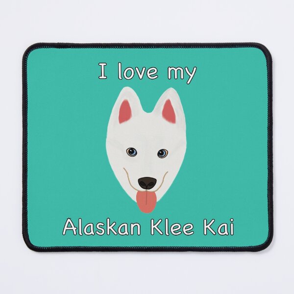 Item preview, I Love My Alaskan Klee Kai (white with blue eyes) designed and sold by Tiki-Kreations.