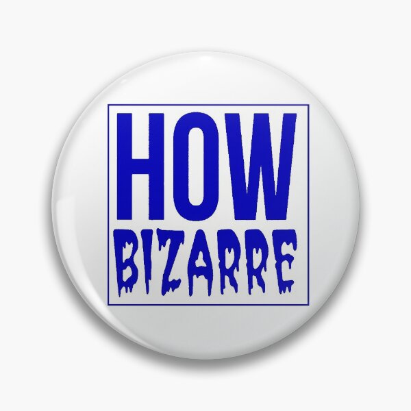 Item preview, How Bizarre How Bizarre designed and sold by SwampfoxDesign.