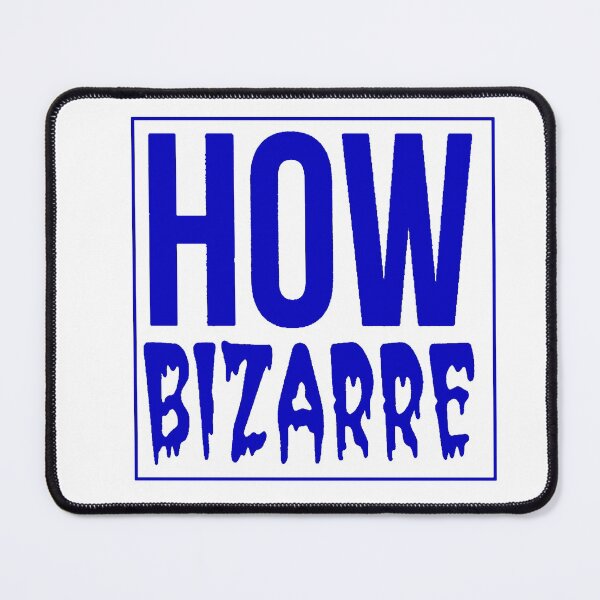 Item preview, How Bizarre How Bizarre designed and sold by SwampfoxDesign.