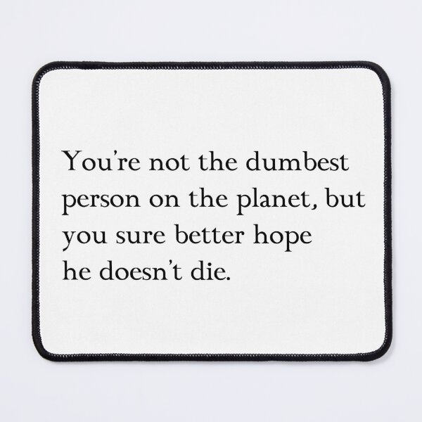 Item preview, You're Not The Dumbest Person designed and sold by ShaylaMSharp.
