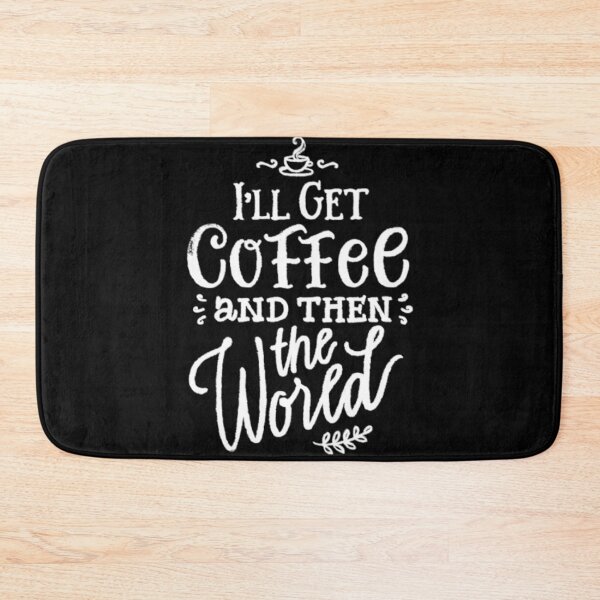 Item preview, I will get Coffee and then the World. Funny Keto Diet apparel #KetoDiet #Ketosis #intermittent fasting designed and sold by AmazingEcraft.