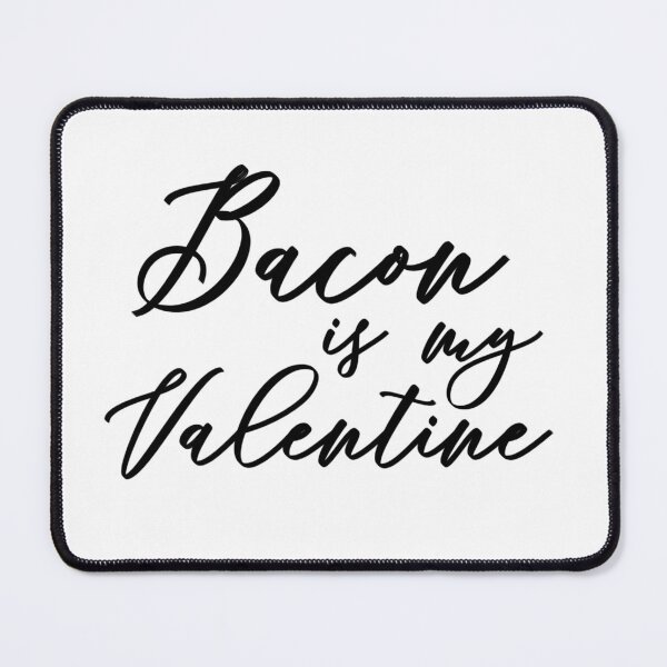 Item preview, Bacon is my valentine, Keto Diet. Funny Keto apparel #KetoDiet #Ketosis #intermittent fasting designed and sold by AmazingEcraft.