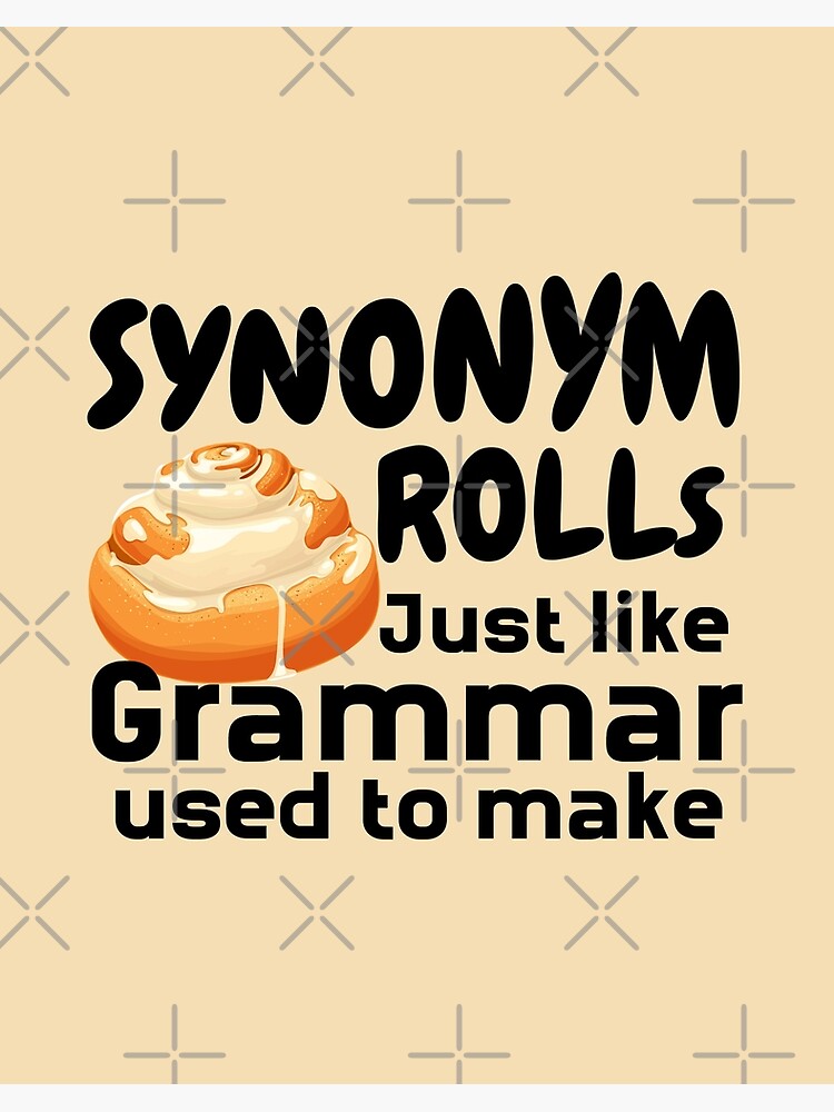 Synonym Rolls Just Like Grammer To Make " Art Board Print for Sale by sunilbelidon | Redbubble